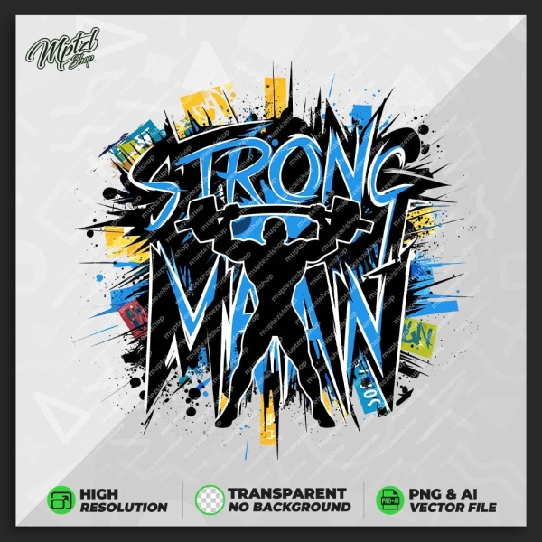 Gym Workout Strong Man T-shirt Design for Printing, Sticker, Coffee Mug, High Resolution, Vector Files, Png, Ai, Transparent, Graffiti